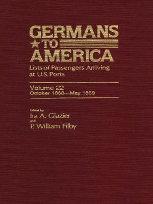cover image of Germans to America, Volume 22 Oct. 2, 1868-May 31, 1869